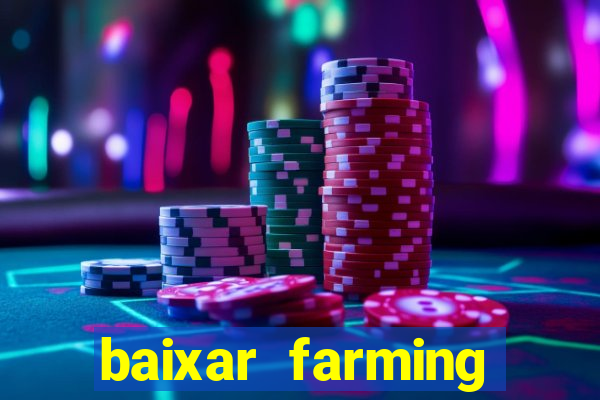 baixar farming simulator 18 dinheiro infinito